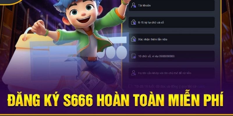 Lợi Ích Khi Tạo Tài Khoản S666 Thành Công